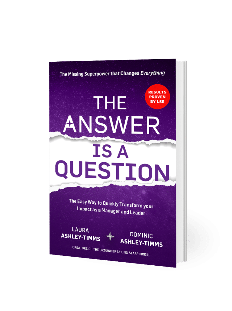 How to Transform Your Impact as a Manager and Leader: The Answer Is A Question
