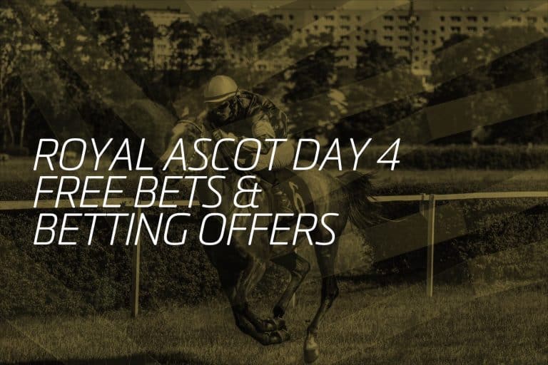 Royal Ascot Day 4 – Free Bets and Betting Offers