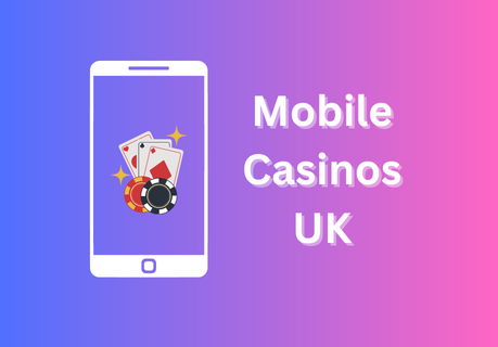 The Best Mobile Casinos in the UK for 2023